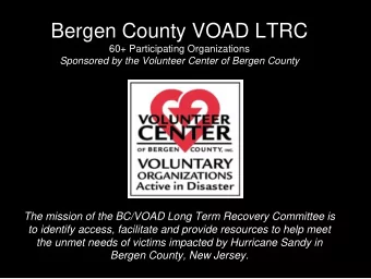 Bergen County VOAD LTRC  60+ Participating Organizations  Sponsored by the Volunteer Center of
