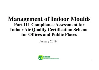 Management of Indoor Moulds  Part III  Compliance Assessment for  Indoor Air Quality Certification