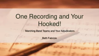 Hooked!  Marching Band Teams and Your Adjudicators  Beth Fabrizio  Marching Band Adjudication