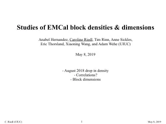 Studies of EMCal block densities &amp; dimensions Anabel Hernandez, Caroline Riedl, Tim Rinn, Anne