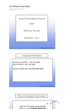 Unit1Day5-VandenBout  Tuesday, September 10, 2013  3:15 PM  Vanden Bout/LaBrake/Crawford  CH301