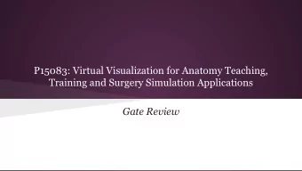 P15083: Virtual Visualization for Anatomy Teaching,  Training and Surgery Simulation Applications