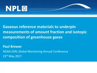 Gaseous reference materials to underpin  measurements of amount fraction and isotopic  composition