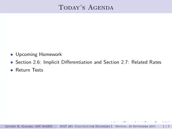 Todays Agenda  Upcoming Homework  Section 2.6: Implicit Differentiation and Section 2.7: