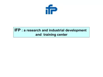 Active in the fields of :  - oil, gas and coal, their uses, in particular in transport,  - the new