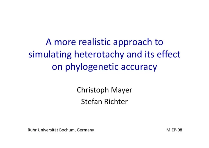 a more realistic approach to simulating heterotachy and