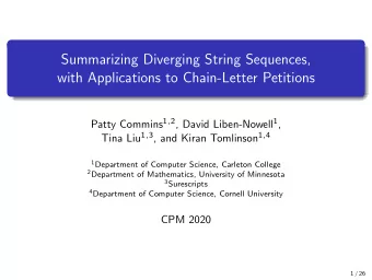 Summarizing Diverging String Sequences,  with Applications to Chain-Letter Petitions Patty Commins