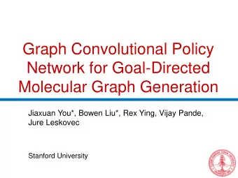 Graph Convolutional Policy  Network for Goal-Directed  Molecular Graph Generation  Jiaxuan You*,