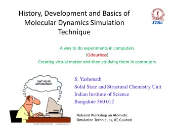 History, Development and Basics of  Molecular Dynamics Simulation  Technique  A way to do