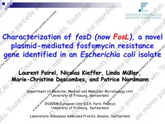 plasmid-mediated fosfomycin resistance gene identified in an Escherichia coli isolate  Laurent