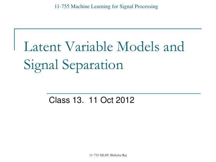 latent variable models and signal separation