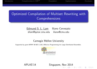 Optimized Compilation of Multiset Rewriting with  Comprehensions  Edmund S. L. Lam  Iliano