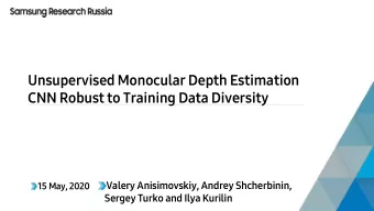 Unsupervised Monocular Depth Estimation  CNN Robust to Training Data Diversity  Valery