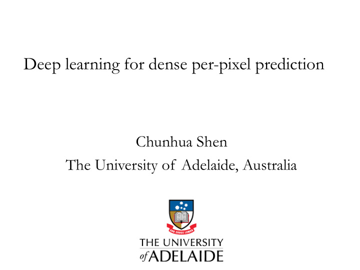 deep learning for dense per pixel prediction