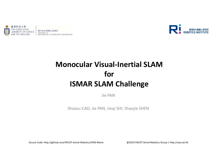 monocular visual inertial slam for ismar slam challenge