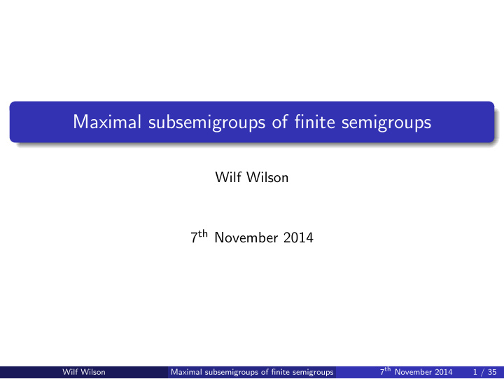 maximal subsemigroups of finite semigroups