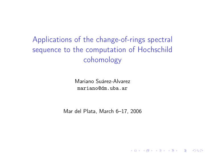 applications of the change of rings spectral sequence to