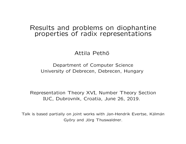 results and problems on diophantine properties of radix