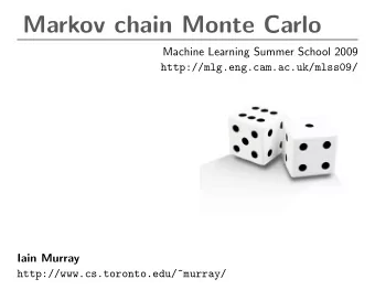 Markov chain Monte Carlo  Machine Learning Summer School 2009  http://mlg.eng.cam.ac.uk/mlss09/