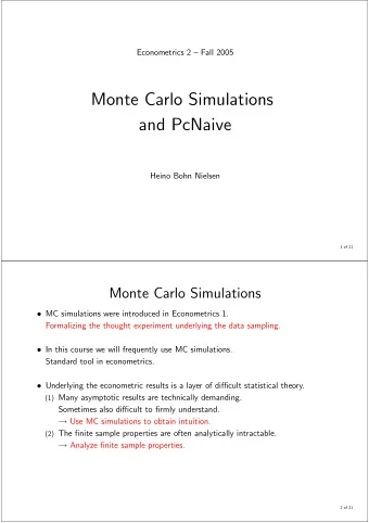 Monte Carlo Simulations  and PcNaive  Heino Bohn Nielsen  1 of 21  Monte Carlo Simulations  MC