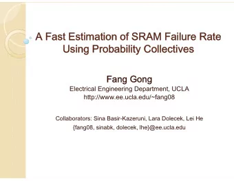 A Fast Estimation of SRAM Failure Rate  Using Probability Collectives  Fang Gong  Electrical