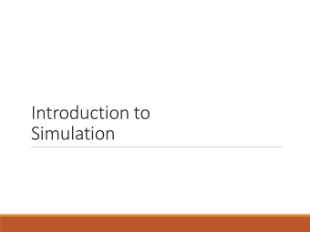 Simulation  Simulation  CHAPTER 1  INTRODUCTION TO SIMULATION  2  MODELING  CHAPTER 1  INTRODUCTION