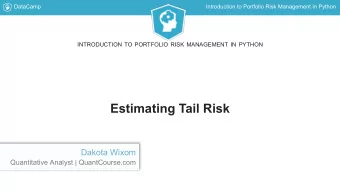 Estimating Tail Risk  Dakota Wixom  Quantitative Analyst | QuantCourse.com  DataCamp  Introduction