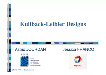 Kullback-Leibler Designs  Astrid JOURDAN               Jessica FRANCO  ENBIS 2009   /