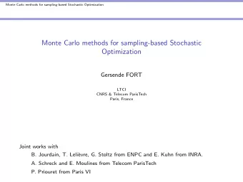 Monte Carlo methods for sampling-based Stochastic  Optimization  Gersende FORT  LTCI  CNRS &amp;