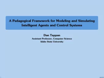 A Pedagogical Framework for Modeling and Simulating  Intelligent Agents and Control Systems  Dan