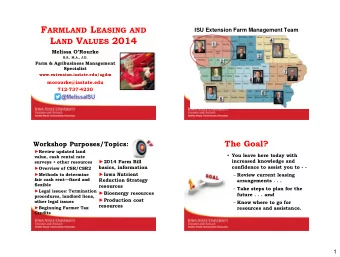 F ARMLAND L EASING AND  ISU Extension Farm Management Team L AND V ALUES 2014 Melissa ORourke