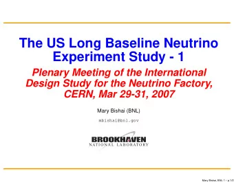 The US Long Baseline Neutrino  Experiment Study - 1  Plenary Meeting of the International  Design