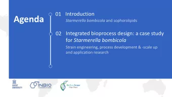 Agenda Starmerella bombicola and sophorolipids  02 Integrated bioprocess design: a case study for
