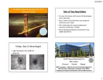 Tale of Two Neuritidies    21 year old woman