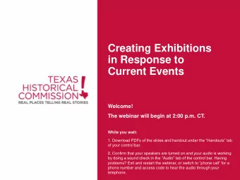Creating Exhibitions  in Response to  Current Events  Welcome!  The webinar will begin at 2:00 p.m.