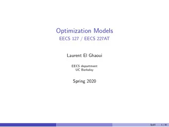 Optimization Models  EECS 127 / EECS 227AT  Laurent El Ghaoui  EECS department  UC Berkeley  Spring