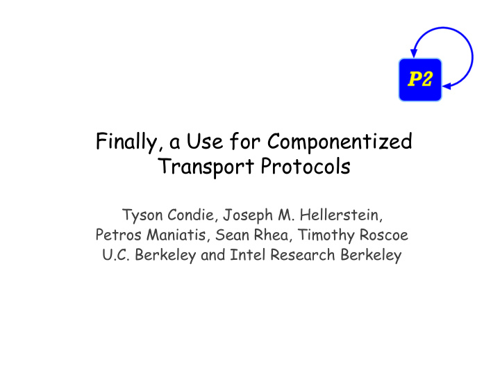 finally a use for componentized transport protocols