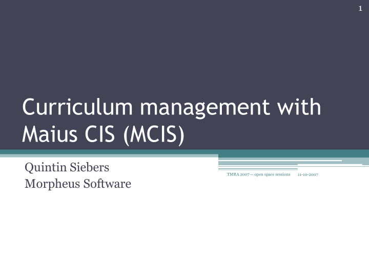 maius cis mcis