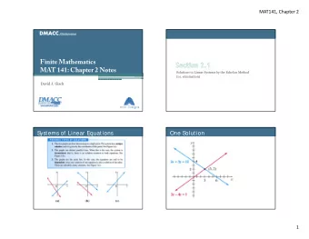 Finite Mathematics  MAT 141: Chapter 2 Notes  Solutions to Linear Systems by the Echelon Method