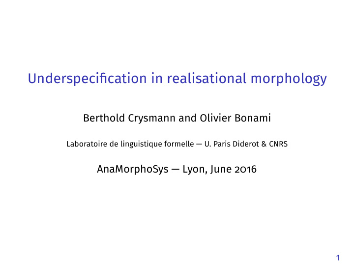 underspecification in realisational morphology