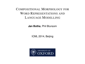M OTIVATING E XAMPLE 2  Other languages display still more variation C ZECH T URKISH PRODUCTIVE