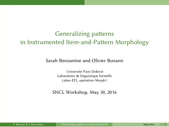 Generalizing paerns  in Instrumented Item-and-Paern Morphology  Sarah Beniamine and Olivier