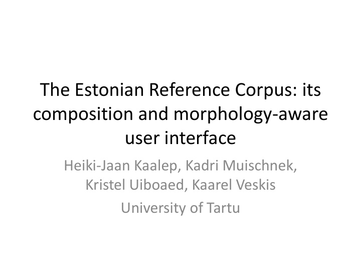 the estonian reference corpus its