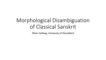 of Classical Sanskrit  Oliver Hellwig, University of Dsseldorf  Structure  Linguistic