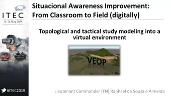 Situacional Awareness Improvement:  From Classroom to Field (digitally)  Topological and tactical