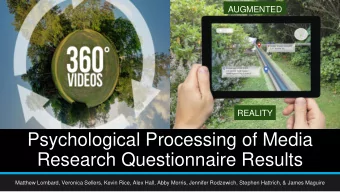 Psychological Processing of Media  Research Questionnaire Results  Matthew Lombard, Veronica
