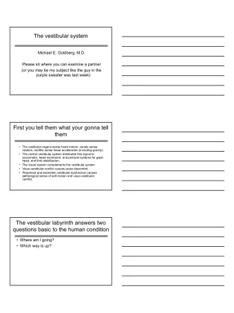 1  The vestibular labyrinth answers the  two  questions basic to the human condition by  sensing