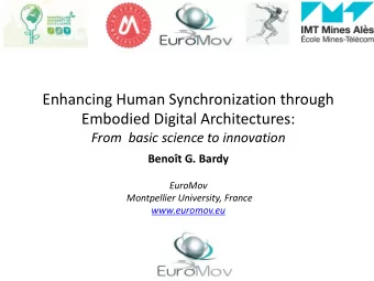 Enhancing Human Synchronization through  Embodied Digital Architectures:  From  basic science to