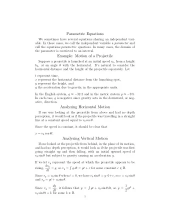 Parametric Equations  We sometimes have several equations sharing an independent vari- able. In