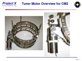 Tuner Motor Overview for CM2 Page 1  Tuner Motor Overview for CM2    Background   Bladetuner